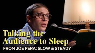 Joe Pera Talks the Audience to Sleep (live)