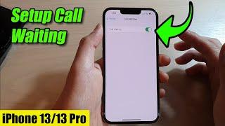 iPhone 13/13 Pro: How to Turn On/Off Call Waiting