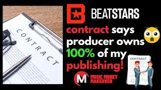 Beatstars contract says producer owns 100% of my Publishing?