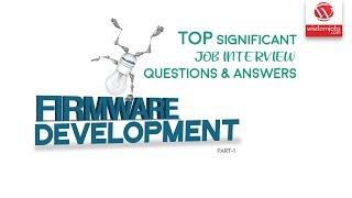 Firmware Development Interview Questions and Answers 2019 Part-1 | Firmware Development | WisdomJobs