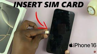 How To Insert SIM Card On iPhone 16 / 16 Pro