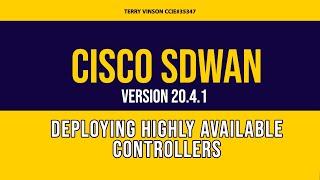 Cisco SDWAN Controllers: vMange, vBond & vSmarts - Using High Availability deployment models.