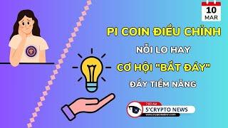 [5 Phút Crypto] - Pi Coin Điều Chỉnh - Nỗi Lo Hay Cơ Hội "Bắt Đáy" Đầy Tiềm Năng???