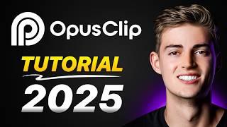 OpusClip - Full Tutorial 2025: Best Long Video To Short Video AI