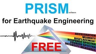 PRISM for Earthquake Engineering