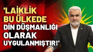 HÜDA PAR Genel Başkanı Zekeriya Yapıcıoğlu'nun skandal 'Laiklik' açıklaması tepkilerin odağı oldu!