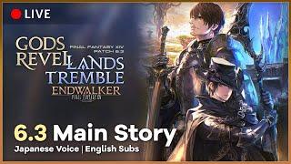 FFXIV 6.3 Main Story Quest | Gods Revel Lands Tremble (Full) [NO COMMENTARY] Japanese Voice Eng Subs
