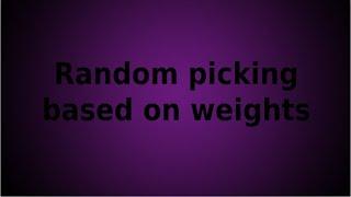 Weighted random picking in Unity | The fastest way to do it!