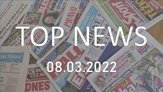 TOP NEWS - Co řeší dnešní tisk? Úterý 8. 3. 2022