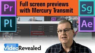 Full screen previews with Mercury Transmit