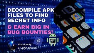 APK Decompilation for Bug Bounty: Discover Hidden API Keys & Tokens