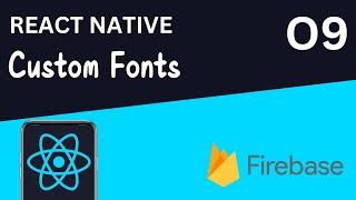 How to Add Custom Fonts in React Native?