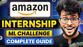 Amazon ML Challenge 2024 COMPLETE GUIDE | Get Internship at Amazon ‍