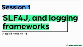 Session 1 - Simplify Logging with SLF4J