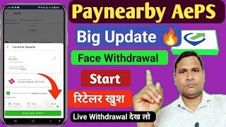 Paynearby AePS Big Update  All Bank Face Scan Withdrawal Start | Paynearby AePS Problem solved