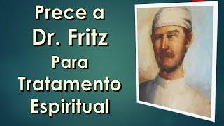 Prece a Dr. Fritz para Tratamento Espiritual