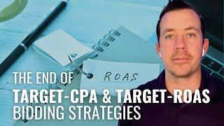 The End of Target-CPA & Target-ROAS Bidding Strategies