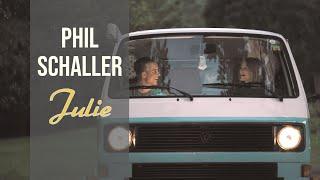 Phil Schaller - Julie (offizielles Video)