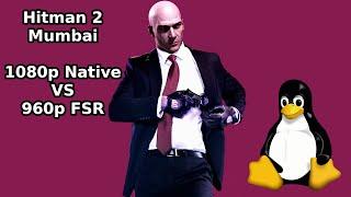 Hitman 2 | Mumbai Benchmark | Native 1080 vs 960 FSR