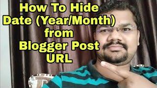 Remove Year and Month in Blogger URL | How To Remove Date From Blogger Post URL | Hide Date from URL