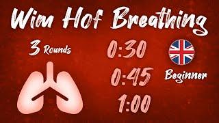 Guided Wim Hof Breathing Technique 3 Rounds (0:30 - 0:45 - 1:00) Beginner Easy