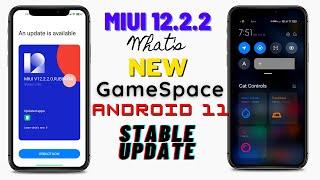 [ MIUI 12.2.2 ] WHAT'S NEW ? | NEW AOD | GAME SPACE | ANDROID 11 ON MIUI 12 