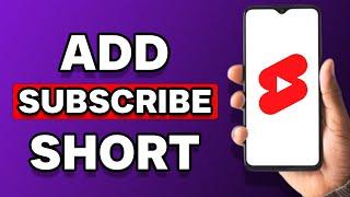 How To Add Subscribe Button On Short Video (2023)