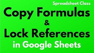 How to copy formulas, and lock cell references in Google Sheets (Relative & absolute references)