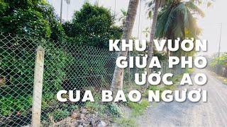 Bán vườn trái cây vị trí siêu đẹp ở Củ Chi vì mẹ già chăm vườn hết nỗi rồi