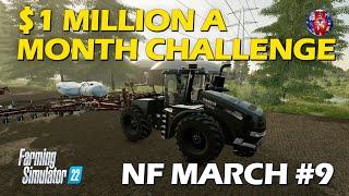 $1 MILLION A MONTH CHALLENGE - NF MARCH 4x #9 -  FS22