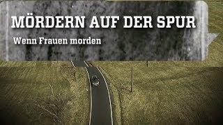 Wenn Frauen morden: Mördern auf der Spur