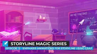 Storyline Magic Series - Episode 12 Emphasis Animations For Storyline Using GSAP