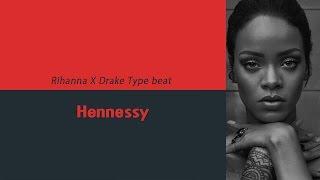 Rihanna X Drake X popcaan type beat "Hennessy" | J-glad