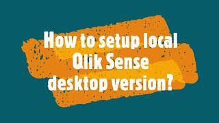 Qliksense local desktop installation