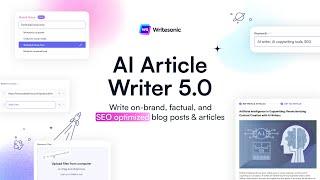 AI Article Writer 5.0: Create on-brand, factual, SEO-optimized blog posts & articles