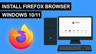 How To Install Firefox Browser On Windows 10/11