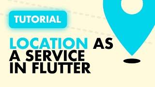 Easy Flutter Location Service for Realtime Updates in Provider