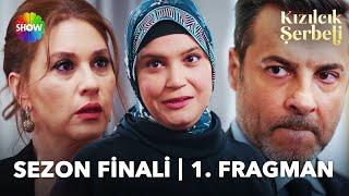 Kızılcık Şerbeti Sezon Finali Fragmanı | "Karınla, amcanı gör!"