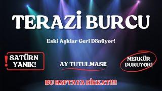 Terazi Burcu | Eski Aşklar Geri Dönüyor! İlişkinde BÜYÜK Yüzleşme! ️