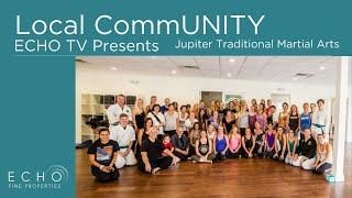 Echo TV Presents: Jupiter Traditional Martial Arts - Echo Fine Properties