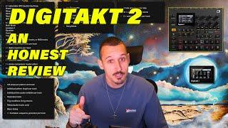Digitakt 2 - An Honest Review