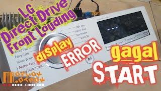 LG Direct Drive Front Louding display ERROR dan gagal start @mroplok-othok2888