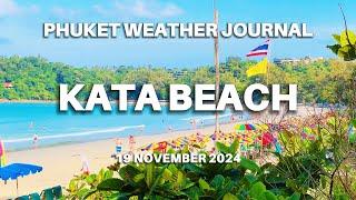 Kata Beach, Phuket weather journal, Thailand, 19 November 2024