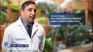 How does fecal incontinence impact patients' daily lives? - Ask Saint Peter's