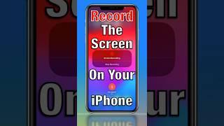 Record The Screen On Your iPhone #shorts