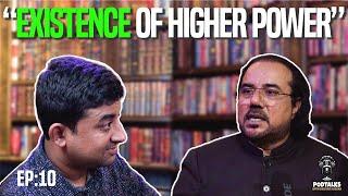 Is There a HIGHER Power ? | Salman Hassan | Imran Abbas Mazahiri | Podtalks | EP:10