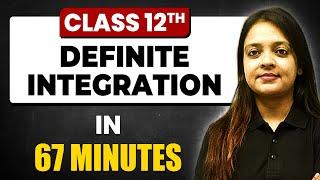 DEFINITE INTEGRATION in 67 Minutes | Full Chapter Revision Class 12th