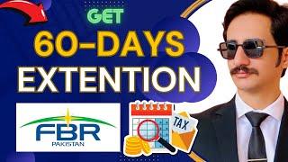 How to get 60 Days Extention for Filing of Income Tax Return in FBR Pakistan