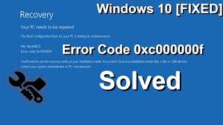 Windows 10 [FIXED] Error Code 0xc000000f (Easy FIX)