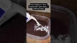 How making an “Oreo Cheesecake” goes down, jailhouse style
